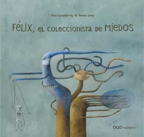 Felix, El Coleccionista De Miedos -  -(t.dura) - *