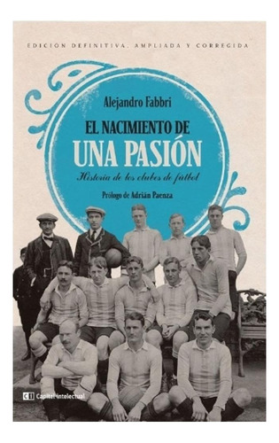 El Nacimiento De Una Pasion Historia Clubes De Futbol Fabbri