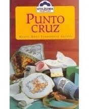 Punto Cruz (coleccion Utilisima Express) - Fernandez Alfaya