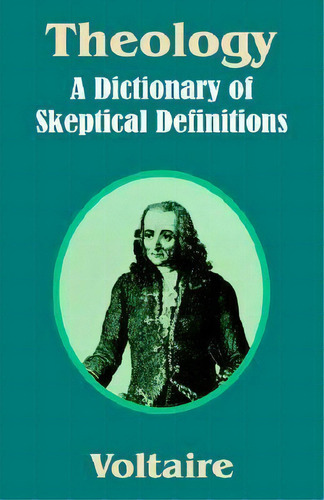 Theology, De Voltaire. Editorial University Press Pacific, Tapa Blanda En Inglés