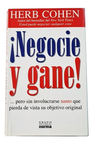 Libro ¡negocie Y Gane! Herb Cohen Editorial Norma