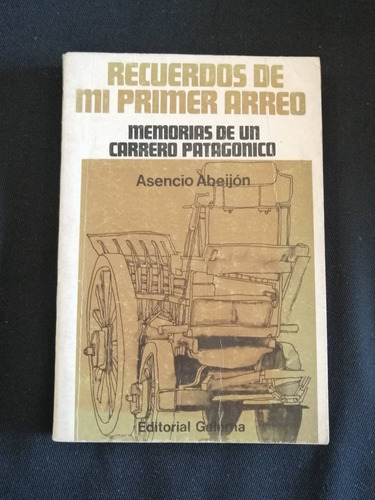 Recuerdos De Mi Primer Arreo - Asencio Abeijón - Ed. Galerna