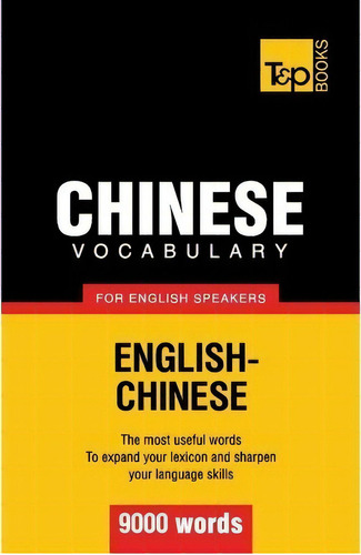 Chinese Vocabulary For English Speakers - 9000 Words, De Andrey Taranov. Editorial T P Books, Tapa Blanda En Inglés