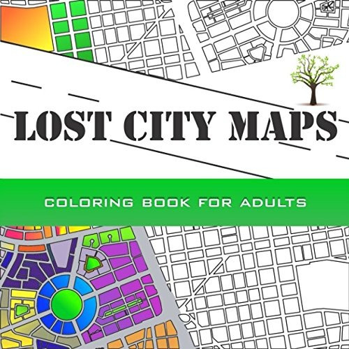 Lost City Maps 50 City Maps With Amazing Stories For Colorin