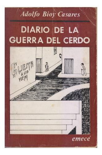 Diario De La Guerra Del Cerdo. Bioy Casares . Centro/congres