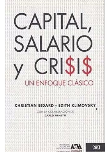 Capital, Salario Y Crisis Un Enfoque Clásico