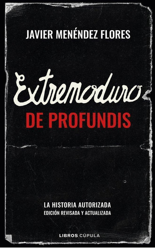 Libro: Extremoduro. Javier Menendez Flores. Libros Cupula