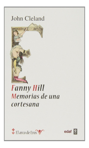 Fanny Hill Memorias De Una Cortesana - John Cleland