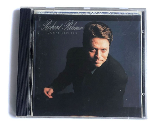 Cd Robert Palmer - Don't Explain - Made In Usa