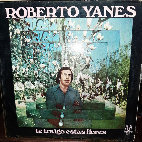 Vinilo Roberto Yanes Te Traigo Estas Flores T2