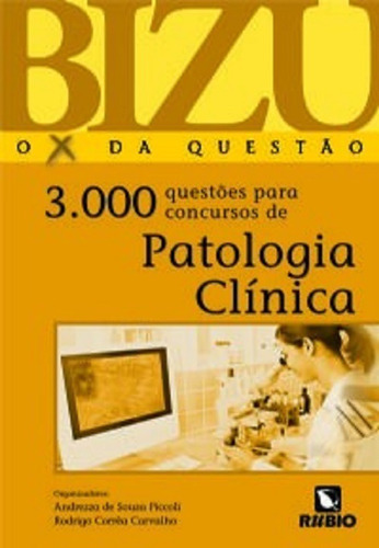 Bizu De Patologia Clínica: 3.000 Questões Para Concursos, De Andrezza Piccoli. Editora Rubio, Capa Mole, Edição 1 Em Português, 2012