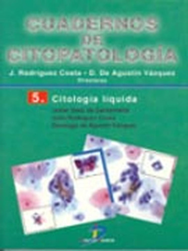 Citologia Liquida. Cuadernos De Citopatologia, De Rodriguez, J.c.. Editorial Diaz De Santos, Tapa Blanda En Español