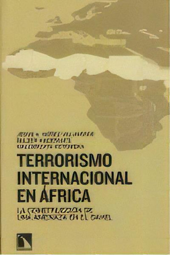 Terrorismo Internacional En Ãâfrica, De Núñez Villaverde, Jesús. Editorial Los Libros De La Catarata En Español