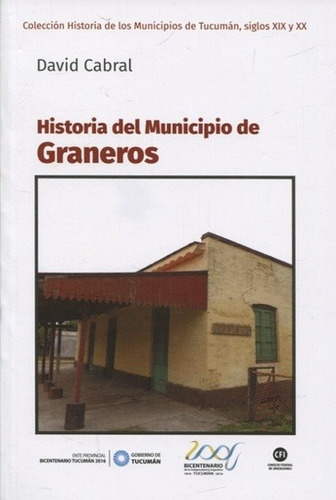 Historia Del Municipio De Graneros - Cabral David