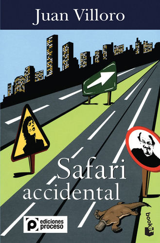 Safari accidental, de Villoro, Juan. Serie Fuera de colección Editorial Booket México, tapa blanda en español, 2015