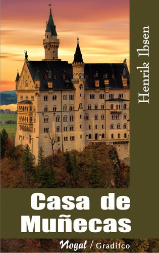 Casa De Muñecas  - Henrik Ibsen  - Editorial Gradifco