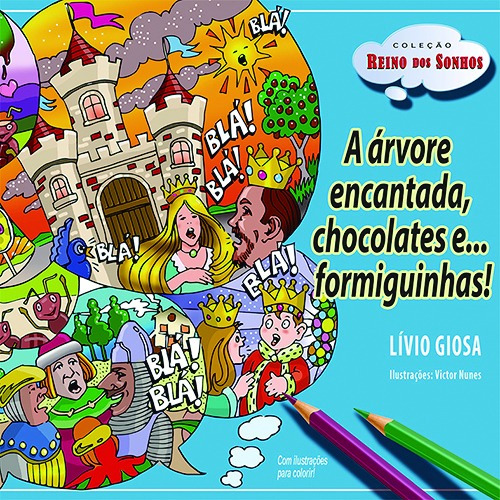 A árvore encantada, chocolates e ... Formiguinhas!, de Giosa, Lívio. Editora Cl-A Cultural Ltda, capa mole em português, 2019
