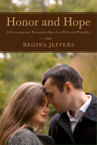 Honor And Hope: A Contemporary Romantica Based On Pride And Prejudice, De Jeffers, Regina. Editorial Createspace, Tapa Blanda En Inglés