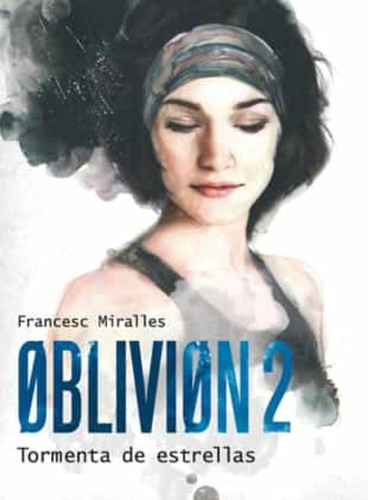 Oblivion 2 / Tormenta De Estrellas / Francesc Miralles