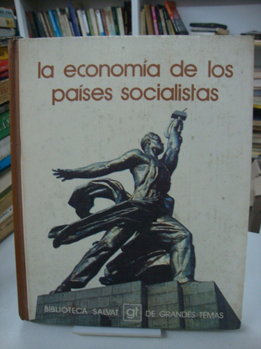 La Economia De Los Paises Socialistas - Biblioteca Salvat