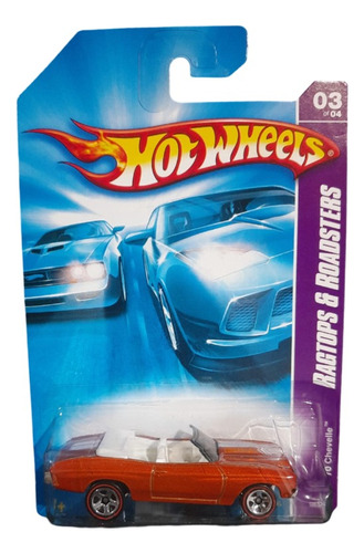 Hot Wheels 70 Chevelle Ragtops & Roadsters 2007