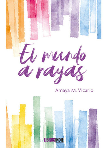 El Mundo A Rayas - M. Vicario, Amaya