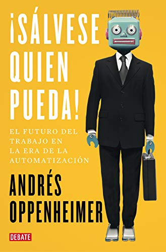 Libro Sálvese Quien Pueda!  De Andrés Oppenheimer Debate