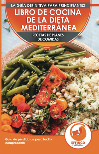 Libro: Libro De Cocina De Dieta Mediterránea Para Principian