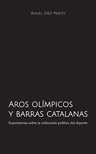 Aros Olimpicos Y Barras Catalanas: Experiencias Sobre La Uti