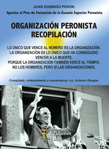 Organización Peronista, Recopilación