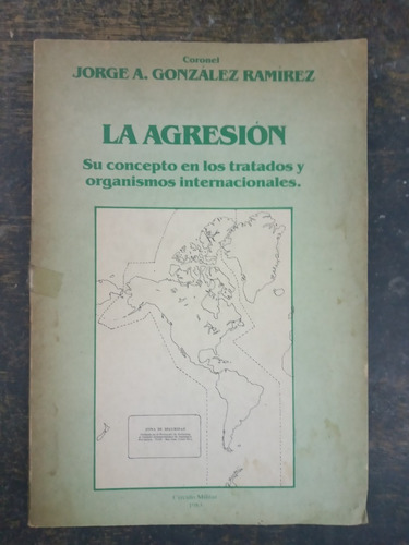 La Agresion * Tratados Internacionales * Jorge A. G. Ramirez
