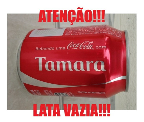 Lata Coca Cola Pequena Vazia Com Nome - Tamara (Usado)