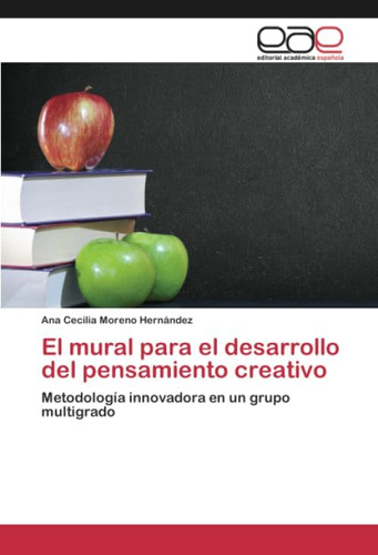 Libro: El Mural Desarrollo Del Pensamiento Creativo: