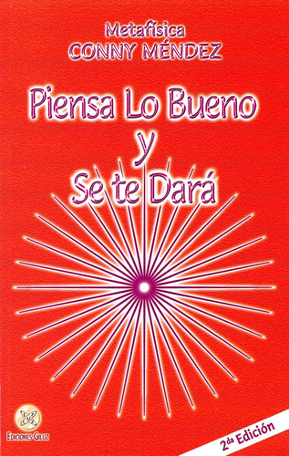 Libro - Piensa Lo Bueno Y Se Te Dara 