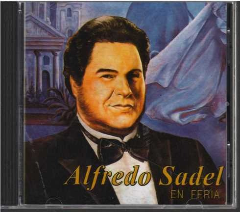 Cd - Alfredo Sadel/ En Feria - Original Y Sellado