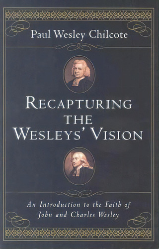 Recapturing The Wesleys' Vision, De Paul Wesley Chilcote. Editorial Intervarsity Press, Tapa Blanda En Inglés