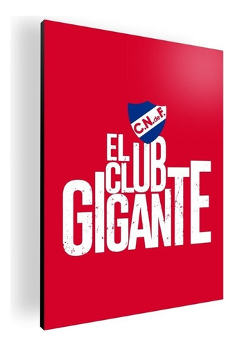 Cuadro Decorativo Nacional El Club Gigante (rojo) 30x42 Mdf Color N/a Armazón N/a