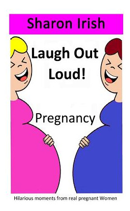 Libro Laugh Out Loud! Pregnancy - Irish, Sharon