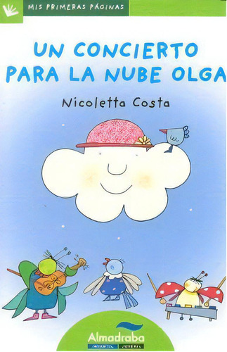 Un Concierto Para La Nube Olga (letra De Palo), De Costa, Nicoletta. Editorial Almadraba Infantil Y Juvenil, Tapa Blanda En Español