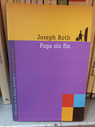 Fuga Sin Fin. Joseph Roth. Banda Oriental Ediciones 