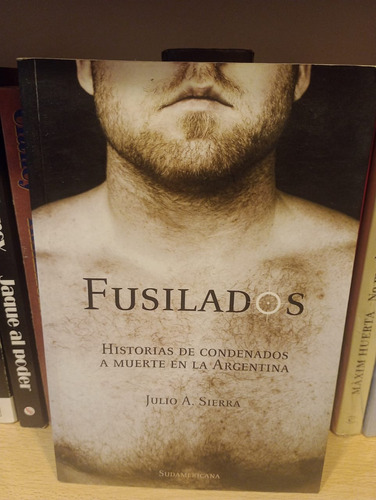 Fusilados - Julio Sierra - Ed Sudamericana