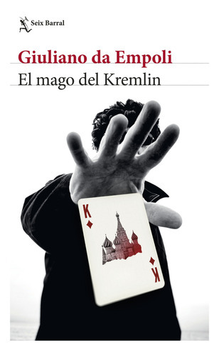 El Mago Del Kremlin, De Da Empoli, Giuliano. Editorial Seix Barral, Tapa Blanda, Edición 1 En Español, 2023