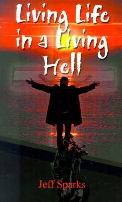 Libro Living Life In A Living Hell - Jeff Sparks