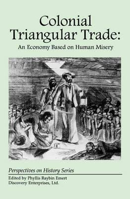 Colonial Triangular Trade - Phyllis Raybin Emert