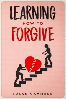 Libro Learning How To Forgive - Gammage, Susan