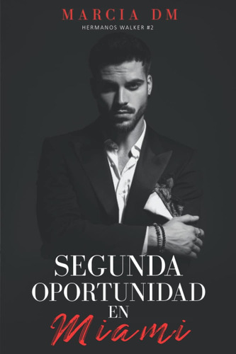 Libro: Segunda Oportunidad En Miami: Segunda Oportunidad-