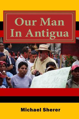 Libro Our Man In Antigua: Second Edition - Sherer, Michael