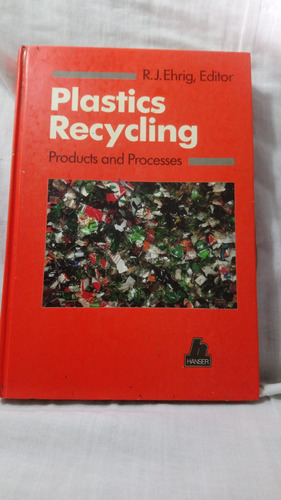 R. J. Ehrig Plastics Recycling Reciclado De Plasticos