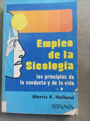 Morris K., Holland - Empleo De La Sicología