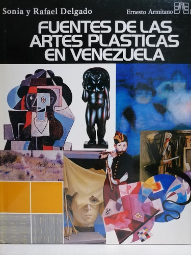 Fuentes Artes Plásticas En Venezuela- Sonia Y Rafael Delgado